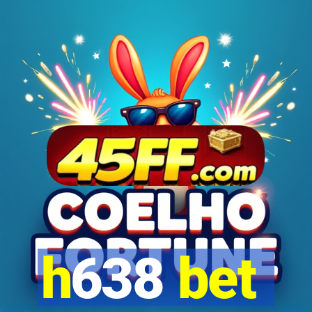 h638 bet